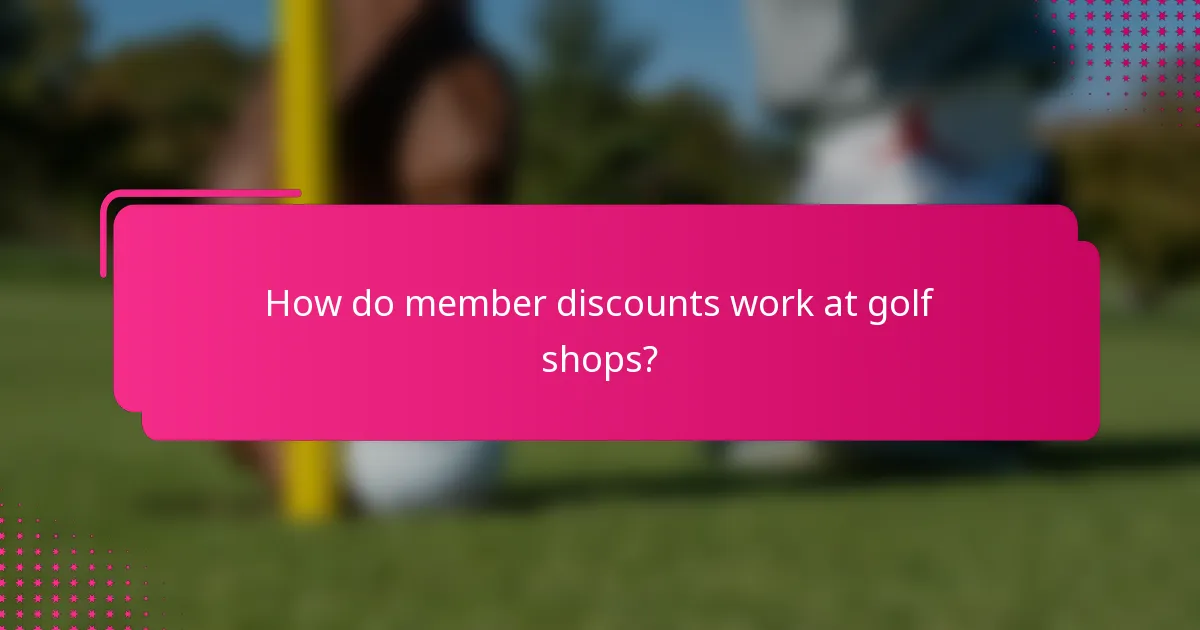 How do member discounts work at golf shops?