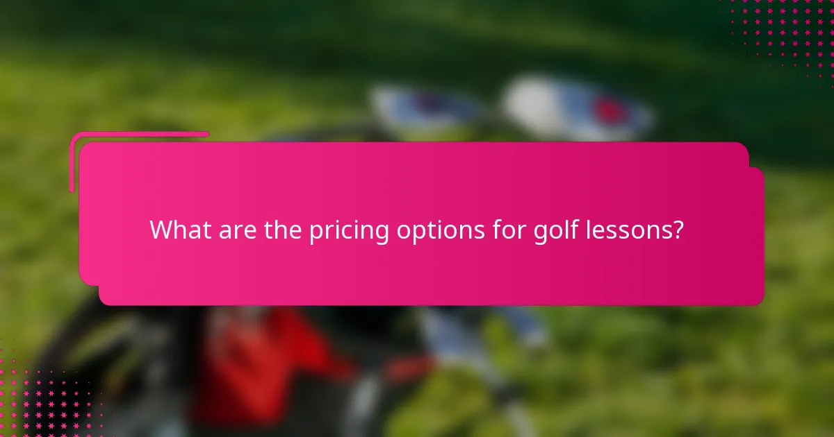 What are the pricing options for golf lessons?